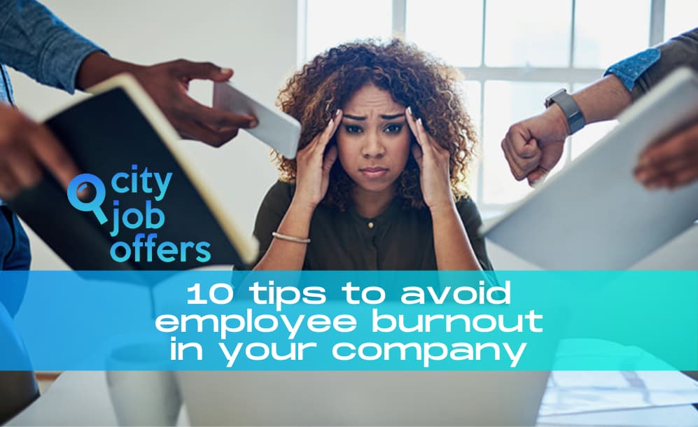 10 tips to avoid employee burnout in your company