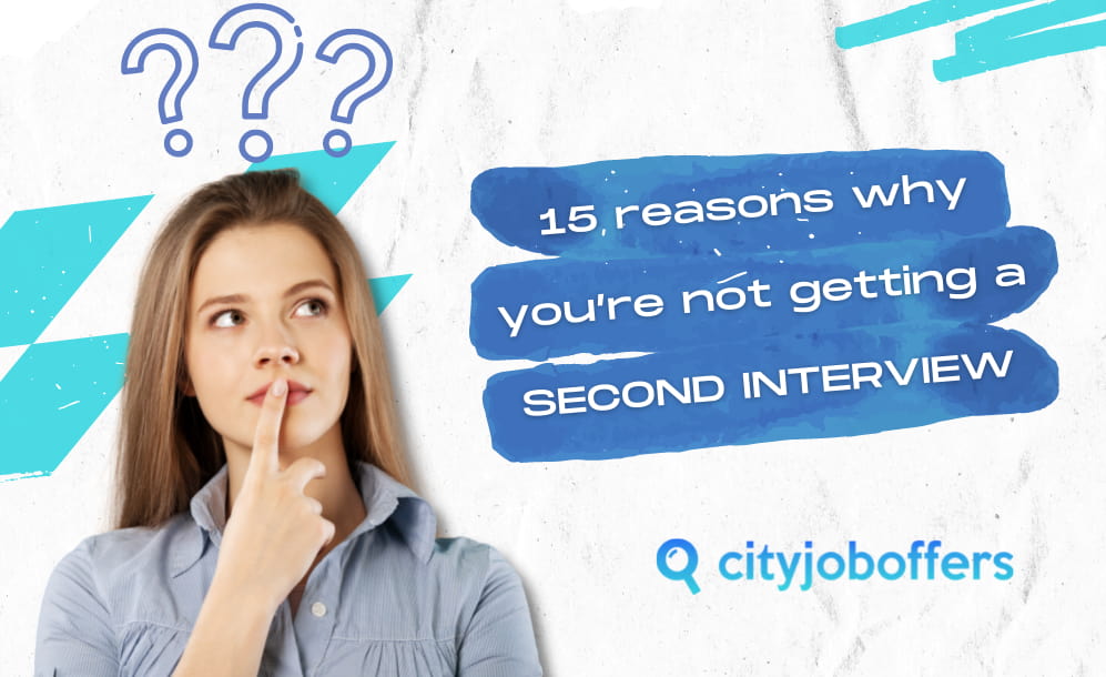 15 reasons why you’re not getting a second interview CITY-JOB-OFFERS