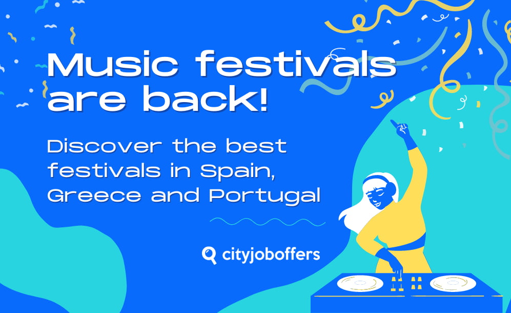 Music festivals are back! Discover the best festivals in Spain, Greece and Portugal