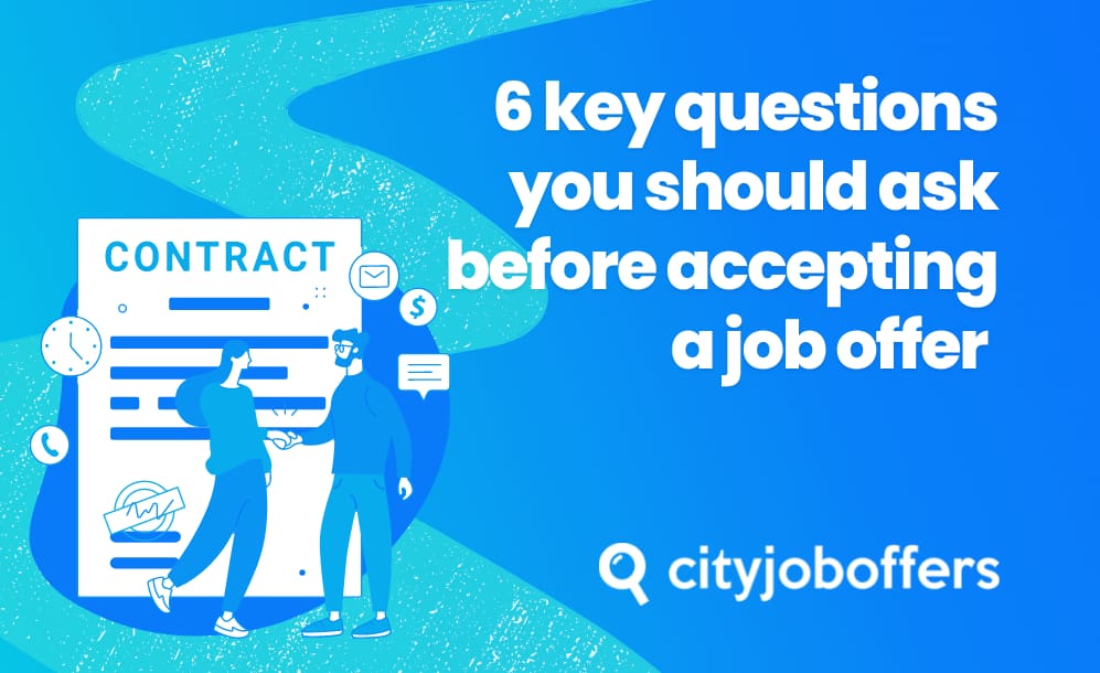 6 key questions you should ask before accepting a job offer