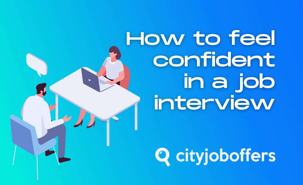 How to feel confident in a job interview
