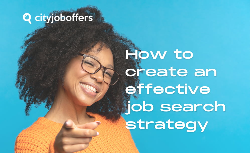 How you can create a job search strategy that actually works