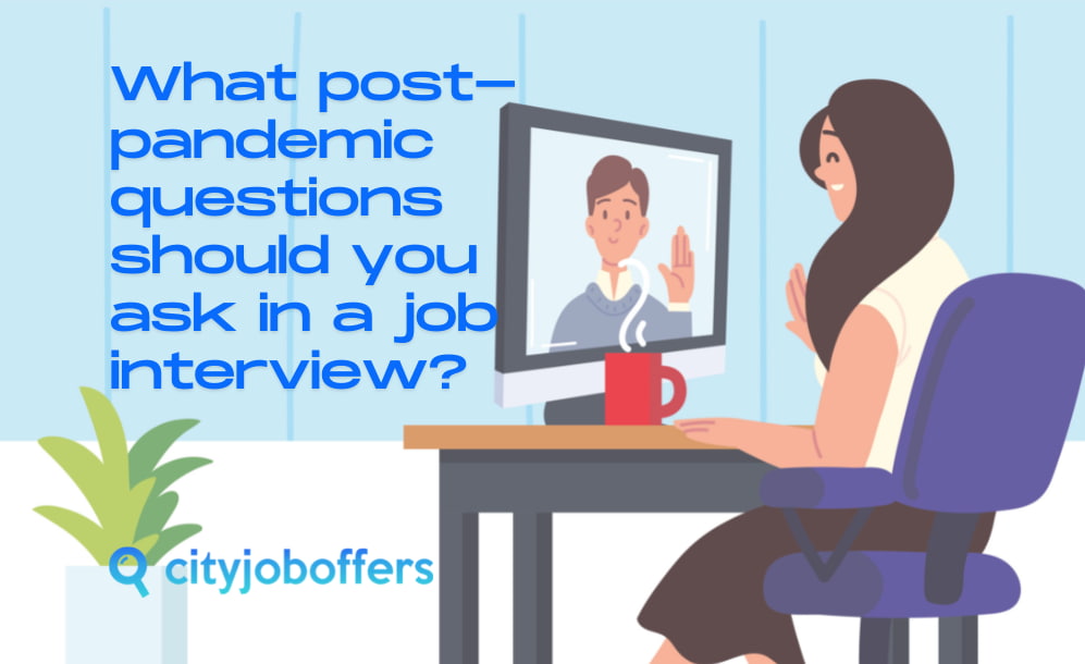 What crucial post-pandemic questions should you ask in a job interview