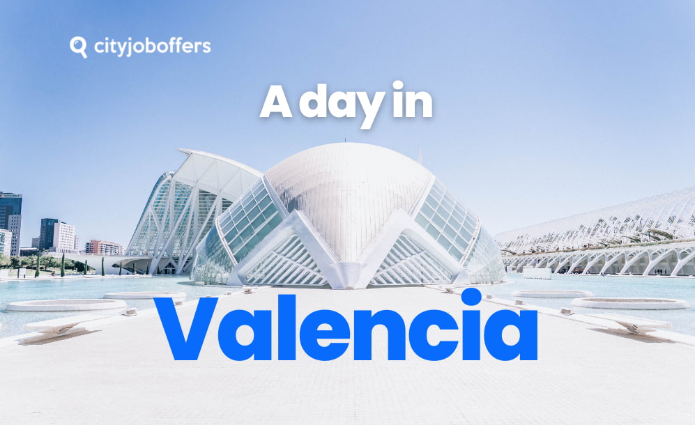 A day in Valencia City-Job-Offers