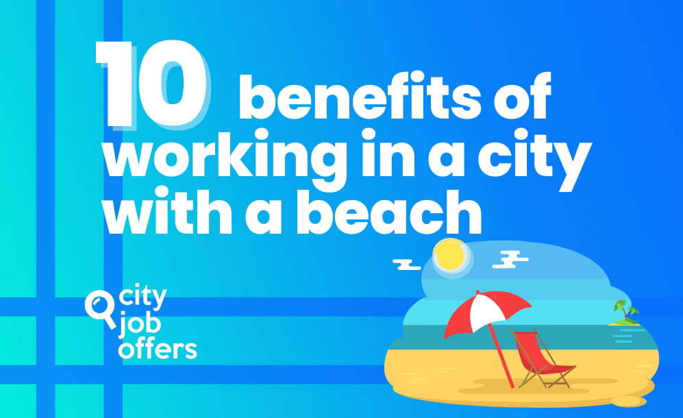 10 benefits of working in a city with a beach