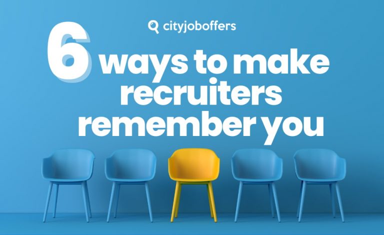 https://blog.cityjoboffers.com/wp-content/uploads/2022/09/6-ways-to-make-recruiters-remember-you-768x470.jpg