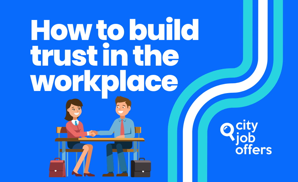 How to build trust in the workplace