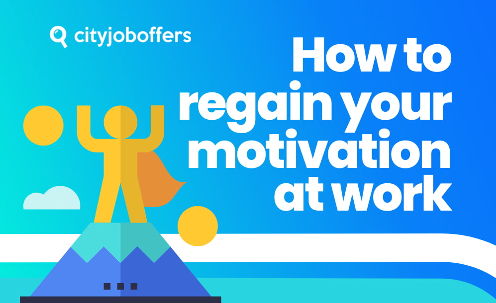 How to regain your motivation at work