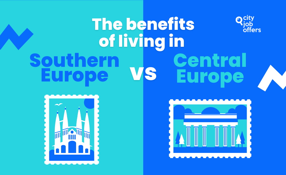 The benefits of living in Southern Europe vs Central Europe
