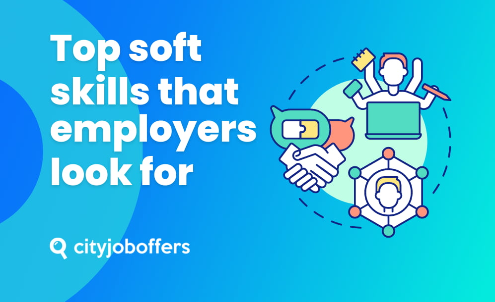 Top soft skills that employers look for