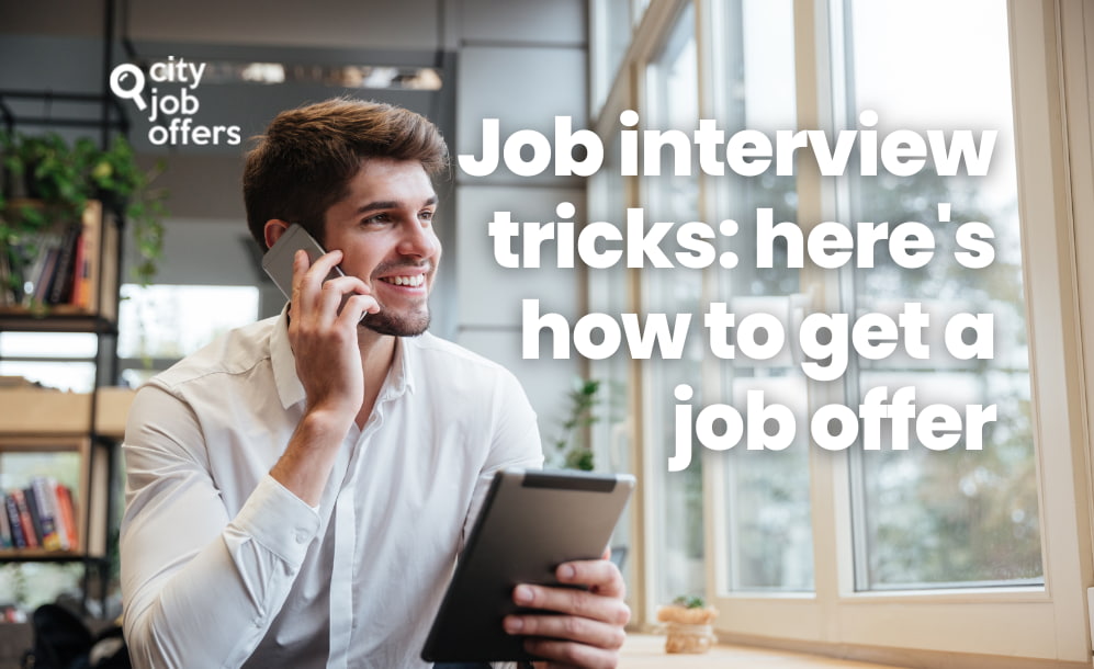 Job interview tricks: here's how to get a job offer