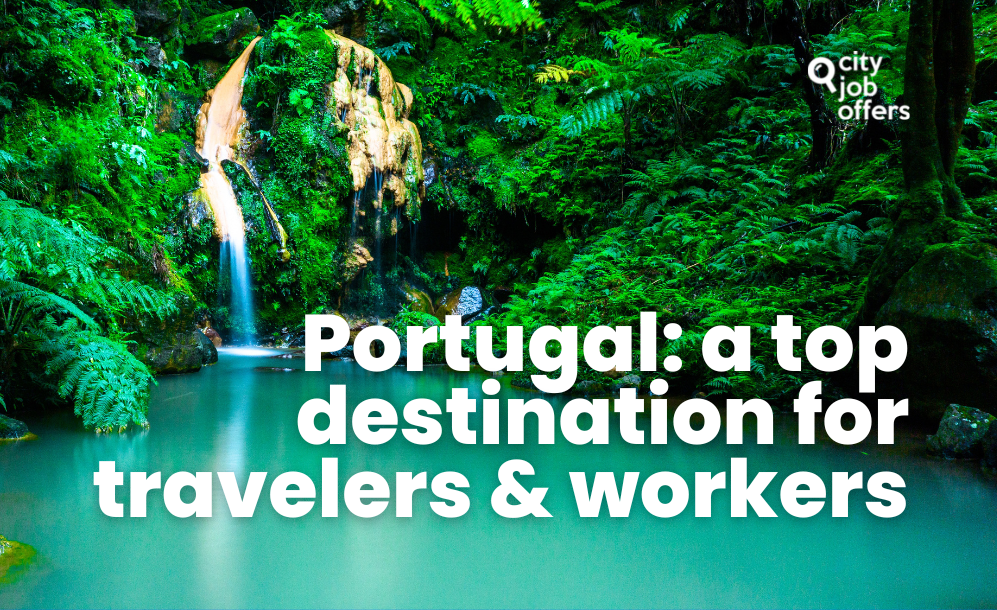 Portugal a top destination for workers & tourists