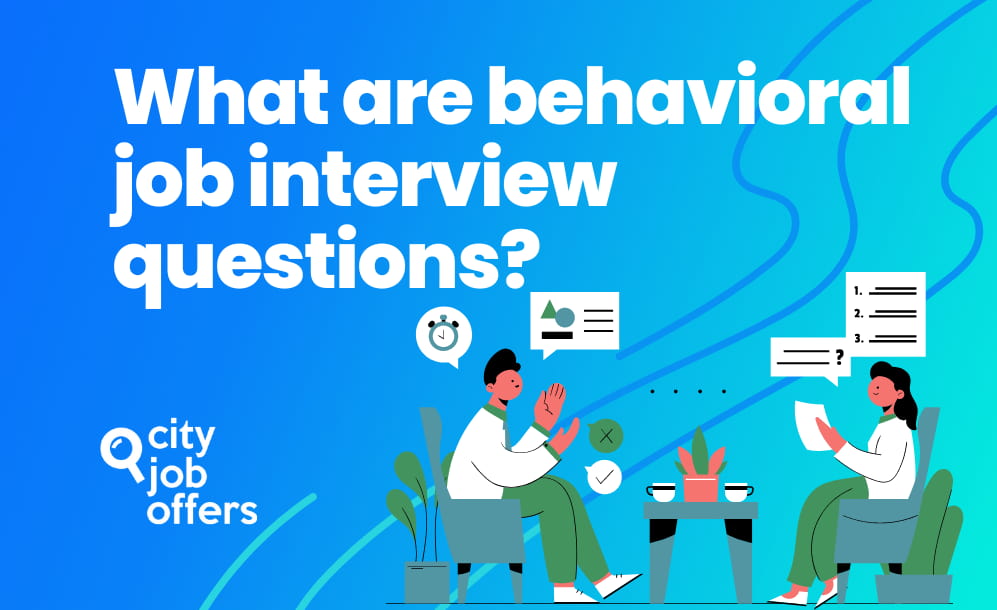 What are behavioral job interview questions